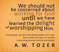 Aw Tozer On Worship Quotes. QuotesGram via Relatably.com