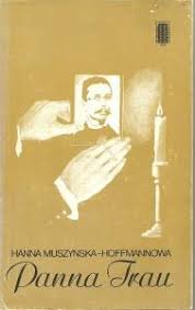 Znalezione obrazy dla zapytania Hanna Muszyńska-Hoffmannowa : Panna Trau