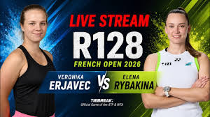 🔴Live: Elena Rybakina Vs Veronika Erjavec - French Open 2026 Preview - R128 - Official Game WTA Val-d'or (duyC4zAsBf)