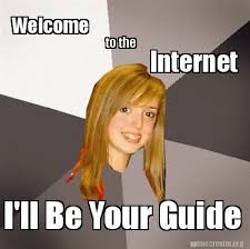 Image result for welcome to the internet meme