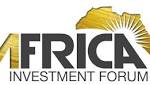 Africa Investment Forum exceeds expectations