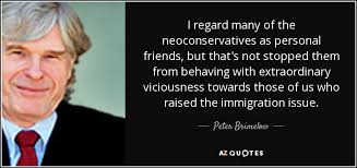 Peter Brimelow quote: I regard many of the neoconservatives as ... via Relatably.com