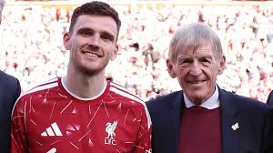 How Andy Robertson became ‘the real Braveheart’ — thanks to Kenny Dalglish