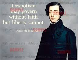 Alexis de Tocqueville Quotes. QuotesGram via Relatably.com