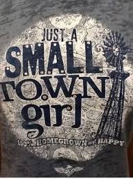Small Town Girl on Pinterest | Country Girl Quotes, Cowgirl ... via Relatably.com
