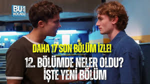DAHA 17 SON BÖLÜM İZLE! 12. BÖLÜMDE NELER OLDU? İŞTE YENİ BÖLÜM