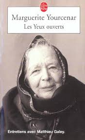 Les Yeux ouverts - MARGUERITE YOURCENAR. Agrandir - 480186-gf