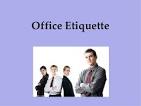 Office Etiquette PowerPoint Presentation - SlideShare