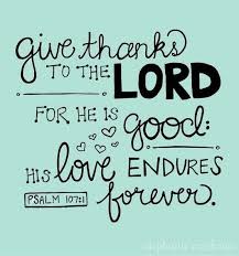 Psalm 107:1 Give Thanks. everything beautiful quotes religious ... via Relatably.com