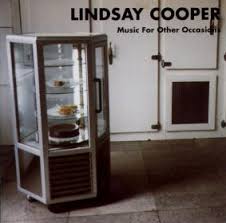 LINDSAY COOPER MUSIC FOR OTHER OCCASIONS - lcooper