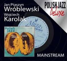 Mainstream Jan Ptaszyn Wroblewski, Wojciech Karolak - polnische ...