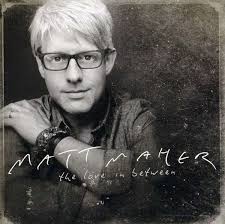 <b>Matt Maher</b>: Love In Between - 0083061093129