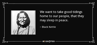 TOP 7 QUOTES BY BLACK KETTLE | A-Z Quotes via Relatably.com
