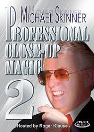 Skinner&#39;s Professional Close-Up Magic Volume 2 DVD Michael Skinner was one of the best close-up magicians in the world and his professional repertoire ... - ms-pro2-dvd