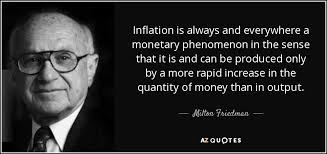 Milton Friedman quote: Inflation is always and everywhere a ... via Relatably.com