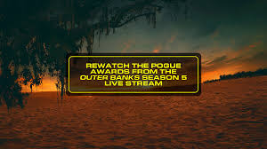 Watch the Pogue Awards From the Outer Banks Season 5 Livestream Now