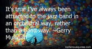 Jazz Band Quotes: best 17 quotes about Jazz Band via Relatably.com