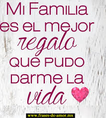 Resultado de imagen para frases familia amor