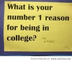 Reason-for-being-in-college.jpg via Relatably.com