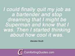 Quotes And Sayings By Brandon Routh | ComfortingQuotes.com via Relatably.com