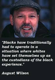 August Wilson Famous Quotes. QuotesGram via Relatably.com