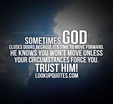 Sometimes god closes doors because it&#39;s time to move forward. He kn.. via Relatably.com