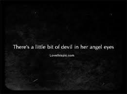 There&#39;s A Little Bit Of Devil In Her Angel Eyes Pictures, Photos ... via Relatably.com