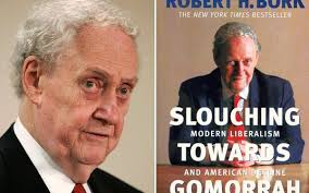 Speed Read: Best Bits From Robert Bork&#39;s &#39;Slouching Towards ... via Relatably.com