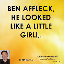 Ben Affleck Quotes - Page 1 | QuoteHD via Relatably.com