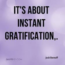 Gratification Quotes - Page 3 | QuoteHD via Relatably.com