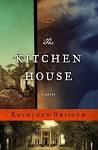 About The Kitchen House - Kathleen Grissom