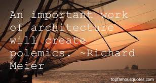 Richard Meier quotes: top famous quotes and sayings from Richard Meier via Relatably.com