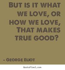 Graphic Quotes By George Eliot. QuotesGram via Relatably.com
