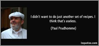 Paul Prudhomme Quotes. QuotesGram via Relatably.com