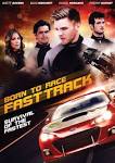 Born to Race : Fast Track (2014) - Filmsactu