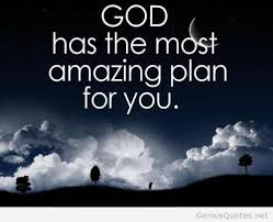god-has-the-most-amazing-plan-for-you.jpg via Relatably.com