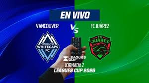 Vancouver vs FC Juárez EN VIVO: Mira el minuto a minuto y goles Jornada 2 Grupos Leagues Cup 2026