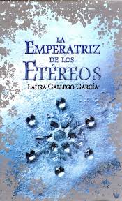 La emperatriz de los etereos (2007) Laura Gallego Images?q=tbn:ANd9GcT6Wj_tuf28Slv63l093_L0WuhZDex4aIpwNtG-Qe21IQw_k-jS