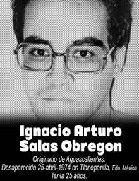 NUESTRO DESAPARECIDO: IGNACIO ARTURO SALAS OBREGÓN - Ignacio(1)