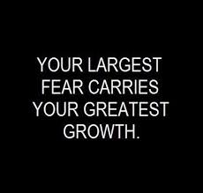 Truths #174: Your largest fear carries your greatest growth.: Your ... via Relatably.com