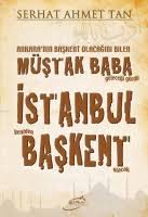 Kitap | Müstak Baba - Istanbul Baskent - Serhat Ahmet Tan - Müştak ...
