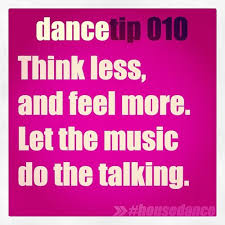 Dance Music Quotes. QuotesGram via Relatably.com