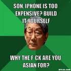 DIYLOL - Byron...this is Raymond Lok.. when you gonna give me that promised b hole sex ? - thumb_high-expectations-asian-father-meme-generator-son-iphone-is-too-expensive-build-it-yourself-why-the-f-ck-are-you-asian-for-f6f8fb