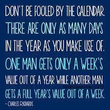 Don&#39;t be fooled by the calendar ( Time Quotes) - Inspirational ... via Relatably.com