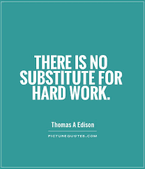 there-is-no-substitute-for-hard-work-quote-1.jpg via Relatably.com