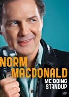 Writer/Star: Norm Macdonald / Director: David Steinberg / Executive Producers: John Irwin, Norm Macdonald, Marc Gurvitz 1.78:1 Anamorphic Widescreen, ... - normmacdonald-medoingstandup-cov