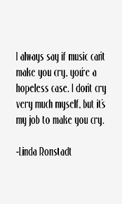 Quotes by Linda Ronstadt @ Like Success via Relatably.com