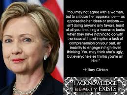 Hillary Clinton quote: &quot; you may not agree with a woman, but to ... via Relatably.com