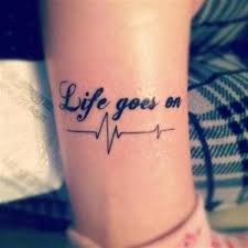 tattoo-quotes-life-goes-on.jpg via Relatably.com