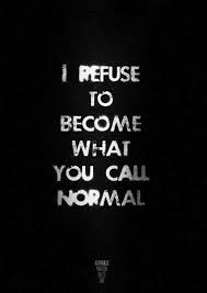 fuck normality. | My Quotes | Pinterest | Words via Relatably.com